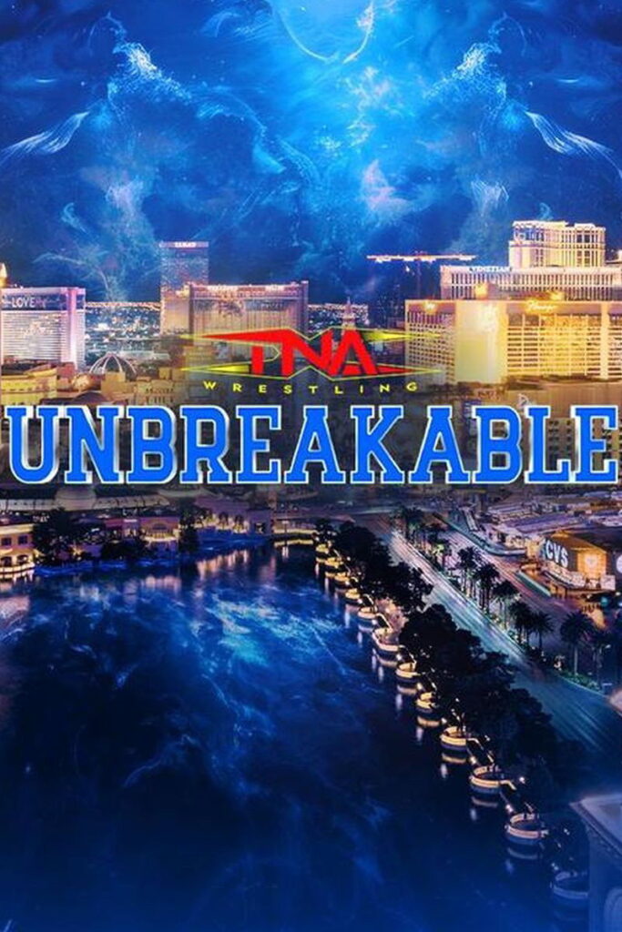 TNA Unbreakable 2025 PPV Live 4/17/25 April 17th 2025